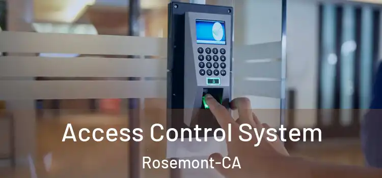  Access Control System Rosemont-CA